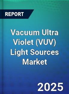 Vacuum Ultra Violet Light Sources Market