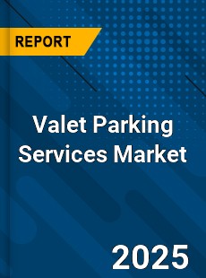 Valet Parking Services Market
