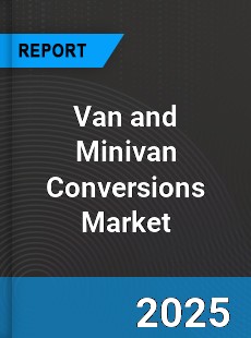 Van and Minivan Conversions Market