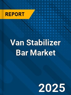 Van Stabilizer Bar Global Market