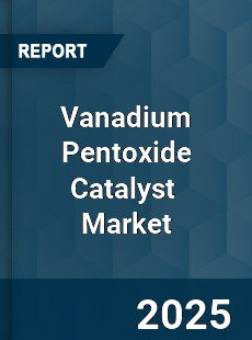 Vanadium Pentoxide Catalyst Global and China Top Players Market