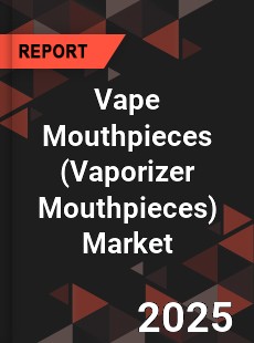 Worldwide Vape Mouthpieces Market