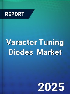 Global Varactor Tuning Diodes Professional Survey Report