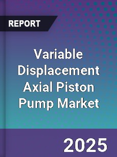 Global Variable Displacement Axial Piston Pump Market