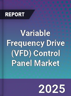 Variable Frequency Drive Control Panel Market
