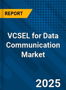 Global VCSEL for Data Communication Market