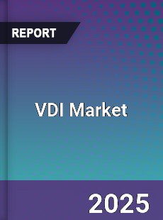 Global VDI Market Report by Key Players Types Applications