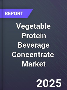 Global Vegetable Protein Beverage Concentrate Industry