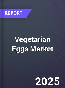 Vegetarian Eggs Global and China Top Players Market
