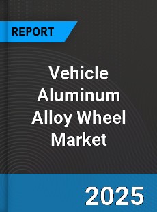 Vehicle Aluminum Alloy Wheel Market