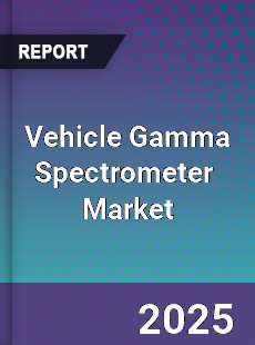 Global Vehicle Gamma Spectrometer Industry