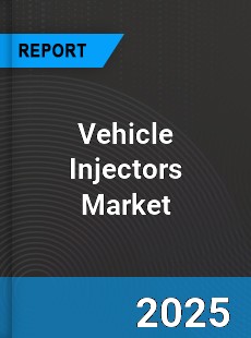Vehicle Injectors Market