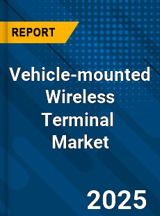 Vehicle mounted Wireless Terminal Global and China Top Players Market