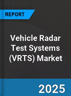 Global Vehicle Radar Test Systems Market