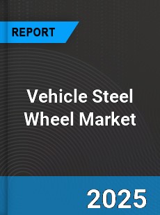 Vehicle Steel Wheel Market