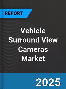 Vehicle Surround View Cameras Market