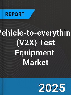 Global Vehicle to everything Test Equipment Professional Survey Report