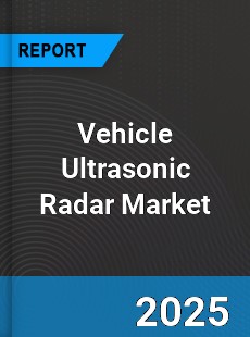 Vehicle Ultrasonic Radar Global and China Top Players Market