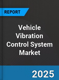 Vehicle Vibration Control System Market