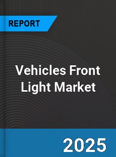 Worldwide Vehicles Front Light Market