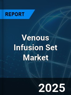 Global Venous Infusion Set Industry