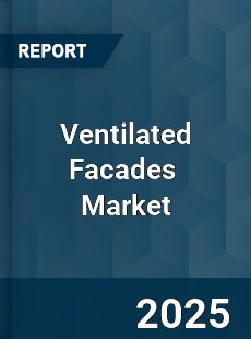 Global Ventilated Facades Market