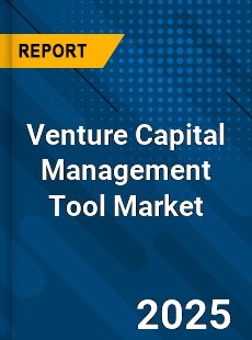 Venture Capital Management Tool Market