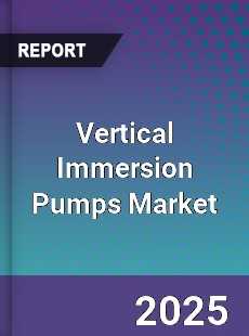 Worldwide Vertical Immersion Pumps Market
