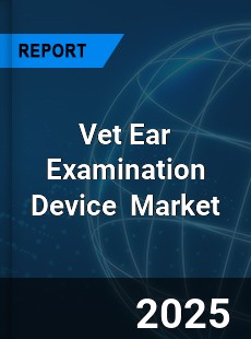 Global Vet Ear Examination Device Industry