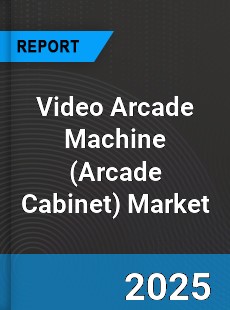 Global Video Arcade Machine Market