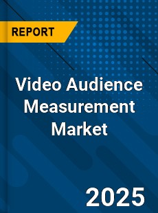 Video Audience Measurement Market