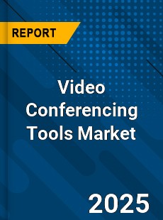 Global Video Conferencing Tools Market
