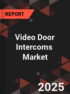Global Video Door Intercoms Professional Survey Report