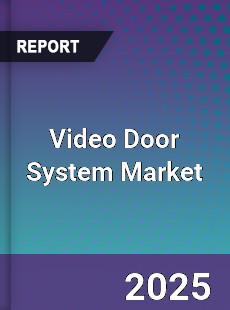 Video Door System Market