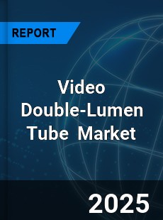 Global Video Double Lumen Tube Industry