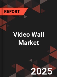 COVID 19 Outbreak Global Video Wall Industry