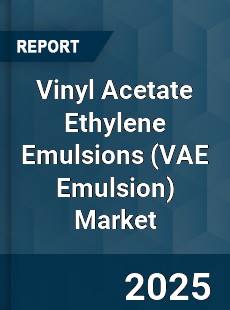 Global Vinyl Acetate Ethylene Emulsions Market