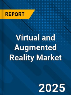 Global Virtual and Augmented Reality Market