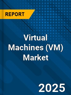 Virtual Machines Market