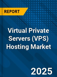 Global Virtual Private Servers Hosting Market