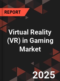Global Virtual Reality in Gaming Market
