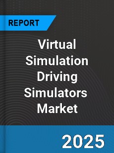 Global Virtual Simulation Driving Simulators Industry