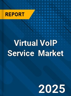 Global Virtual VoIP Service Industry