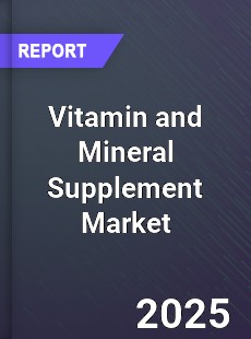 Global Vitamin and Mineral Supplement Market