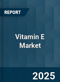 Global Vitamin E Market