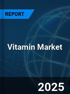 COVID 19 Outbreak Global Vitamin Industry