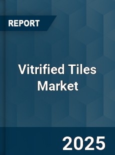 Global Vitrified Tiles Market