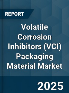 Volatile Corrosion Inhibitors Packaging Material Market