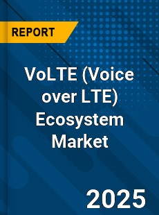 Global VoLTE Ecosystem Market