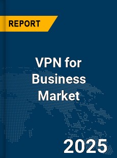 Global VPN for Business Market